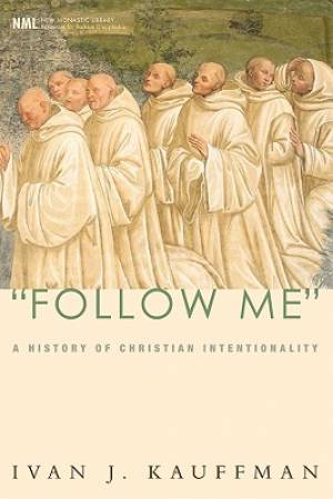 Follow Me By Ivan J Kauffman (Paperback) 9781556352584