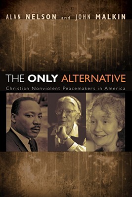 The Only Alternative By Nelson Alan (Paperback) 9781556352621