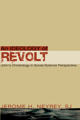 An Ideology of Revolt By Neyrey Jerome H Sj (Paperback) 9781556352690