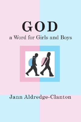 God a Word for Girls and Boys By Aldredge-Clanton Jann (Paperback)