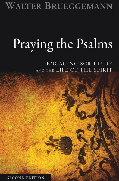 Praying the Psalms By Walter Brueggemann (Paperback) 9781556352836