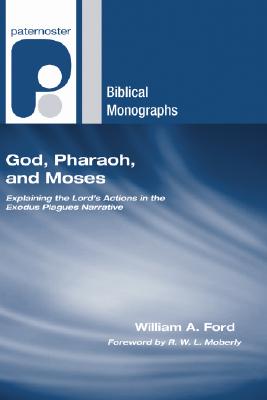 God Pharaoh and Moses By Ford William A (Paperback) 9781556353215