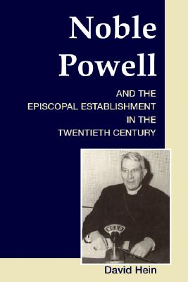 Noble Powell and the Episcopal Establishment in the Twentieth Century