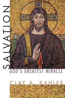 Salvation By Kahler Clay A (Paperback) 9781556355240