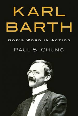 Karl Barth By Paul S Chung (Paperback) 9781556355271