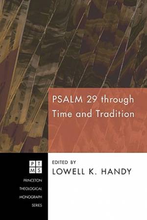 Psalm 29 Through Time and Tradition By Handy Lowell K (Other)