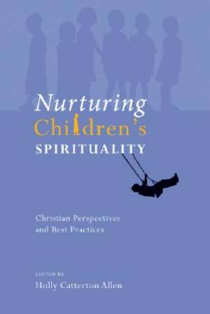 Nurturing Children's Spirituality By Allen Holly Catterton (Paperback)