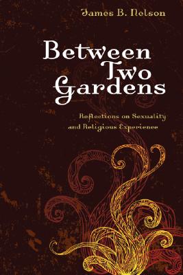 Between Two Gardens By Nelson James B (Paperback) 9781556356339