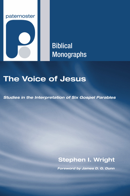 The Voice of Jesus By Wright Stephen I (Paperback) 9781556356490