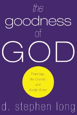 The Goodness of God By Long D Stephen (Paperback) 9781556356759