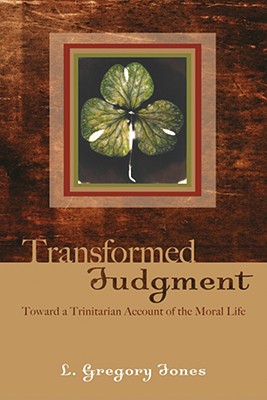 Transformed Judgment By Jones L Gregory (Paperback) 9781556356971