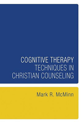 Cognitive Therapy Techniques in Christian Counseling By Mc Minn Mark R