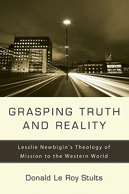 Grasping Truth and Reality By Stults Donald Le Roy (Paperback)