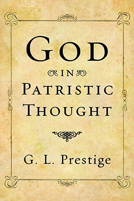 God in Patristic Thought By Prestige G L (Paperback) 9781556357794