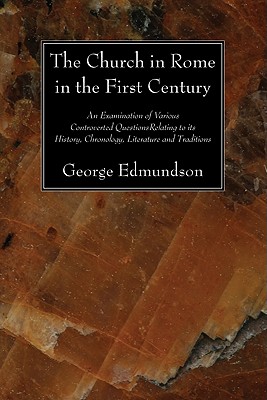 Church In Rome In The First Century By George Edmundson (Paperback)