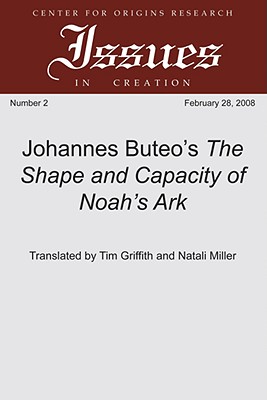 Johannes Buteo's The Shape And Capacity Of Noah's Ark (Paperback)