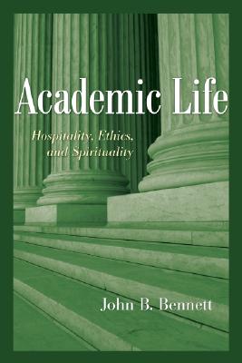 Academic Life By Bennett John B (Paperback) 9781556359019