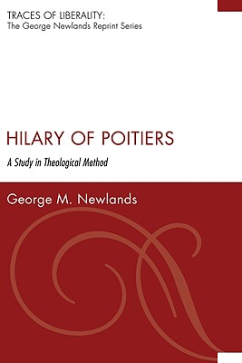 Hilary of Poitiers By Newlands George M (Paperback) 9781556359217