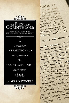 First Corinthians An Exegetical and Explanatory Commentary A Somewha