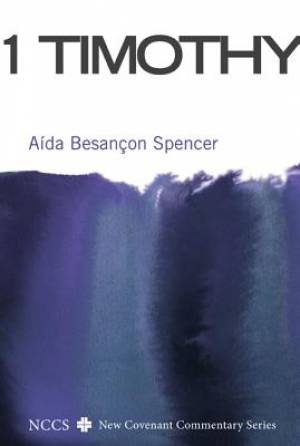 1 Timothy By A Da Besan On Spencer (Paperback) 9781556359910