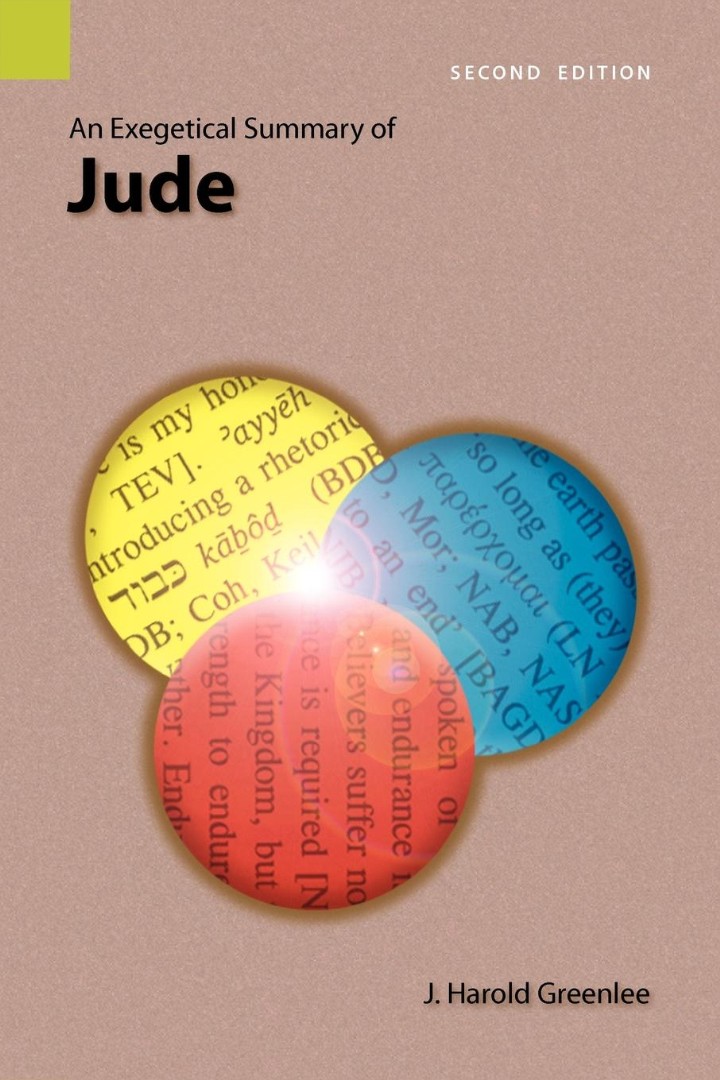 An Exegetical Summary of Jude 2nd Edition By J Harold Greenlee