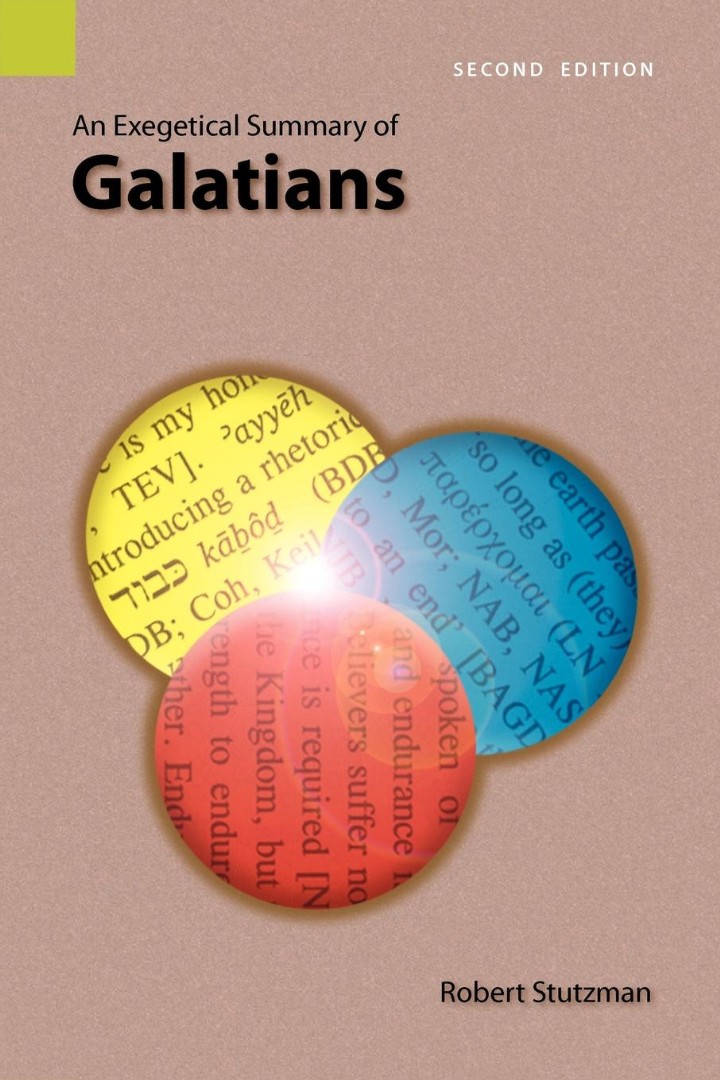 An Exegetical Summary of Galatians 2nd Edition