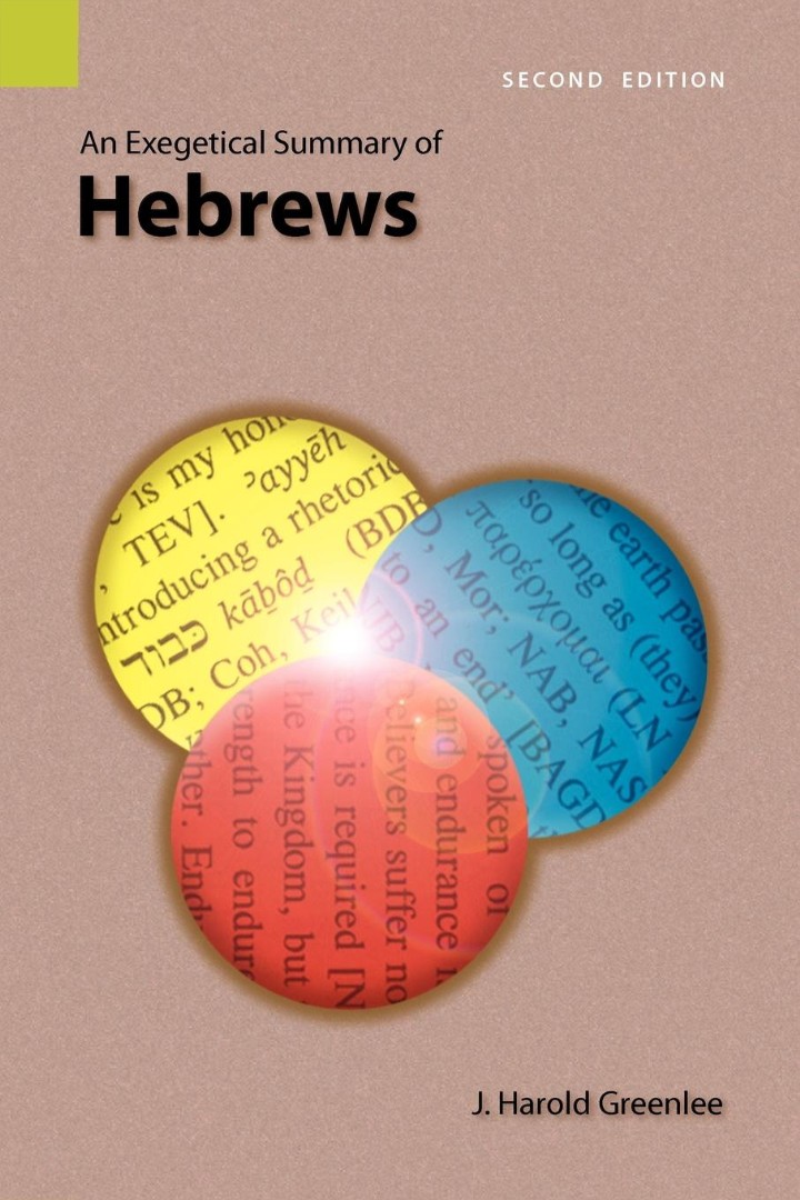 An Exegetical Summary of Hebrews 2nd Edition