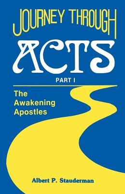 Journey Through Acts Part I The Awakening Apostles