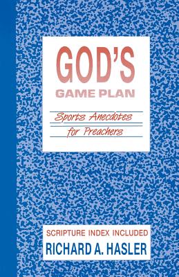 God's Game Plan By Richard A Hasler (Paperback) 9781556732065