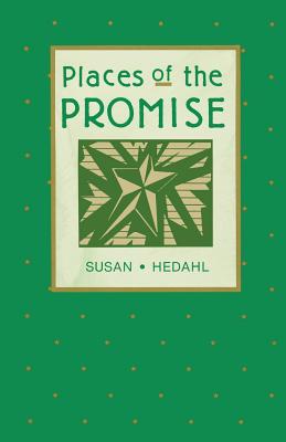 Places Of The Promise By Susan Hedahl (Paperback) 9781556732317