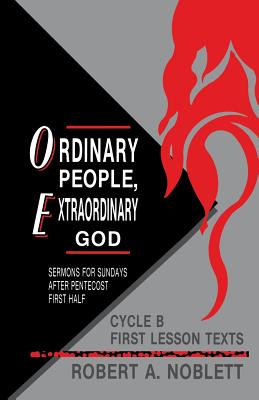 Ordinary People Extraordinary God Sermons For Sundays After Pentecos