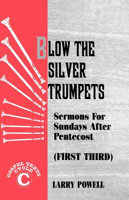 Blow the Silver Trumpets Gospel Lesson Sermons for Pentecost First Th