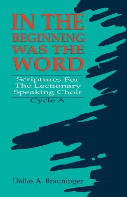 In the Beginning Was the Word Scriptures for the Lectionary Speaking