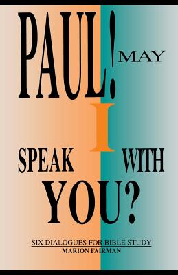 Paul May I Speak with You Six Dialogues for Bible Study (Paperback)