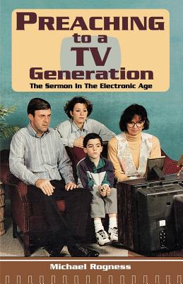 Preaching To A TV Generation The Sermon In The Electronic Age