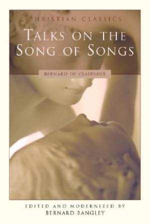 Talks on the Song of Songs Christian Classics By B Bangley (Paperback)