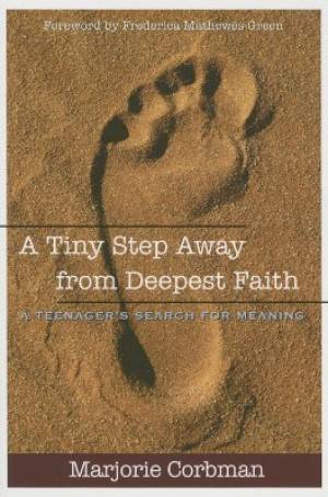 A Tiny Step Away from Deepest Faith By Marjorie Corbman (Paperback)