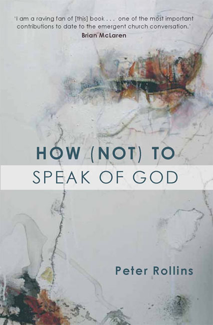 How Not to Speak of God - Marks of the Emerging Church (Paperback)