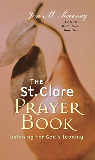 The St Clare Prayer Book By Jon M Sweeney (Paperback) 9781557255136