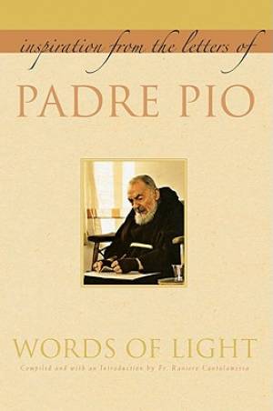 Words of Light By Padre Pio (Paperback) 9781557256430