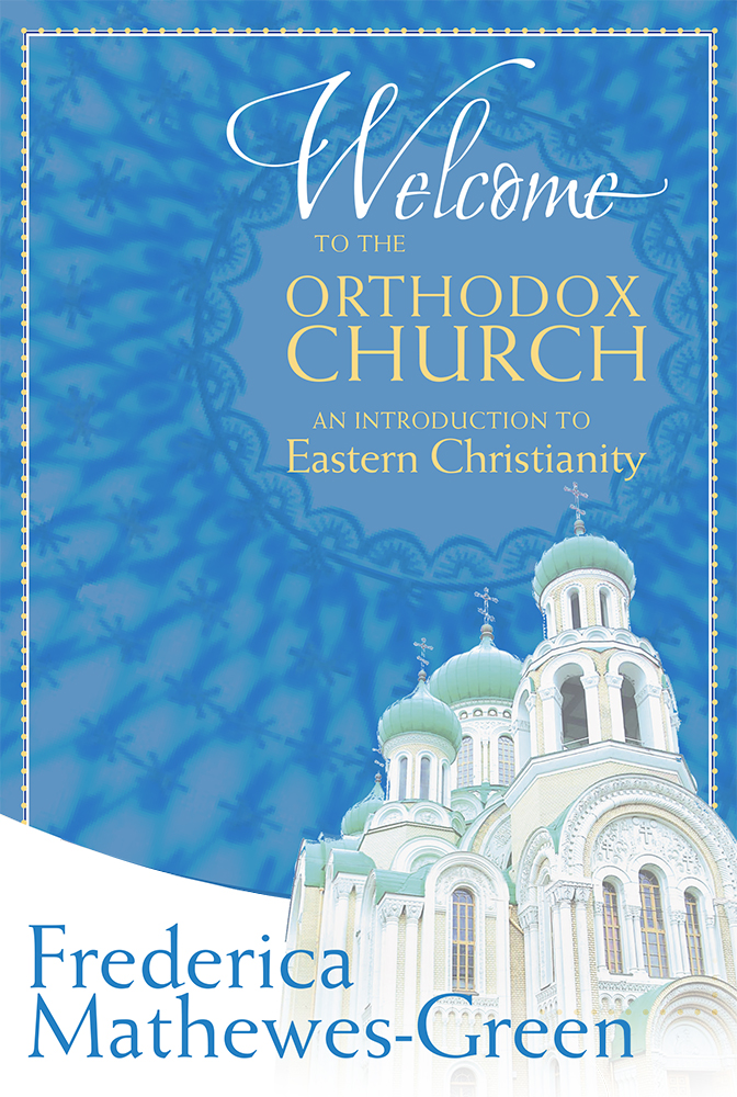 Welcome to the Orthodox Church By Frederica Mathewes-Green (Paperback)