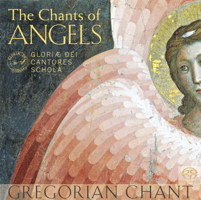 The Chants of Angels By Gloriae Dei Cantores Schola (CD) 9781557259257