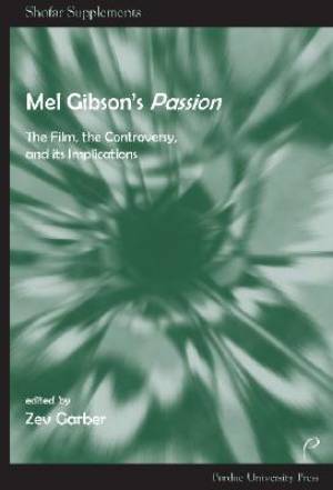 Mel Gibson's Passion By Zev Garber (Paperback) 9781557534057