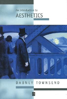 An Introduction to Aesthetics Classic and Contemporary Readings