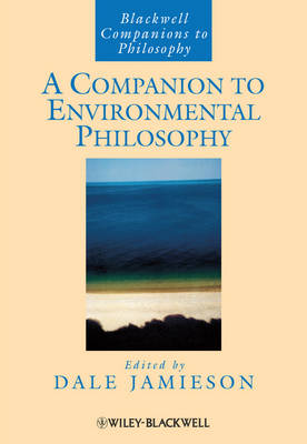 A Companion to Environmental Philosophy By Jamieson Dale (Hardback)