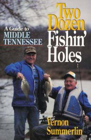 Two Dozen Fishin' Holes By Vernon Summerlin (Paperback) 9781558531482