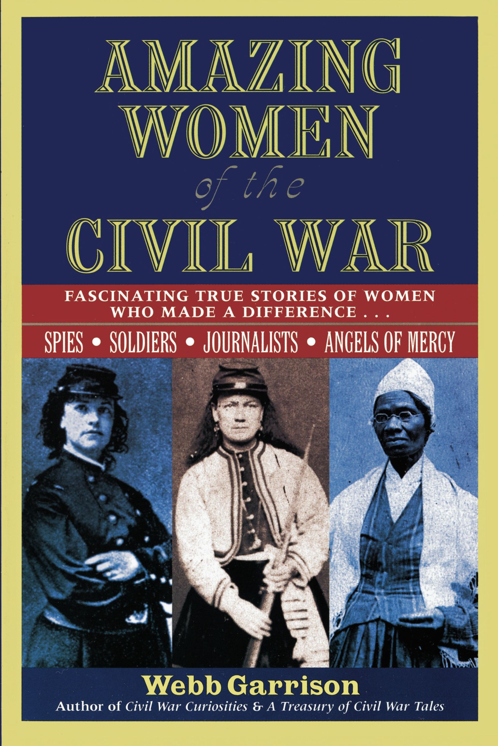 Amazing Women of the Civil War By Webb Garrison (Paperback)