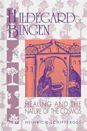 Hildegard von Bingen By Heinrich Schipperges (Hardback) 9781558761377