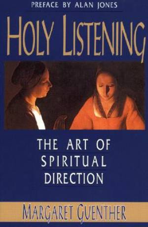 Holy Listening By Margaret Guenther (Paperback) 9781561010561