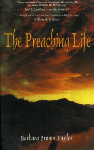 The Preaching Life By Barbara Brown Taylor (Paperback) 9781561010745